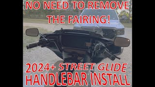 2024 Street Glide Handlebars WITHOUT Removing the Fairing [upl. by Aldrich]