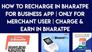 How to Recharge in Bharatpe for Business App  Only for Merchant User  Charge amp Earn in Bharatpe [upl. by Zeeba]