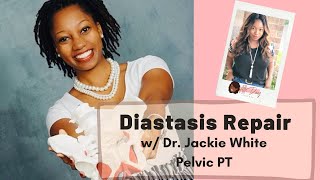 Physical Therapy For Diastasis Treatment amp Repair  With Dr Jackie White DPT of Bodefinity [upl. by Cut]