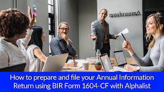 How to prepare and file your Annual Information Return using BIR Form 1604CF with Alphalist and [upl. by Auqinahs454]