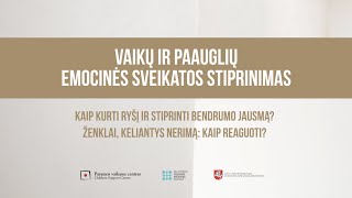 Vaikų ir paauglių emocinės sveikatos stiprinimas [upl. by Osrit]