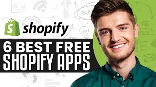 6 Best FREE Shopify Apps In 2024  Install These Shopify Apps TODAY [upl. by Eidurt]