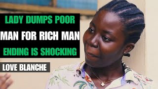 Gold digger dumps poor guy for a rich Man she lives to regret her decision [upl. by Gnex]