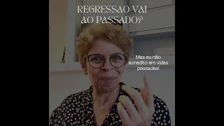 Regressão vai ao Passado Mas eu não acredito em Vidas Passadas [upl. by Eslud]