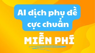 AI dịch phụ đề chuẩn miễn phí  pyvideotrans ai ailab [upl. by Ybocaj]