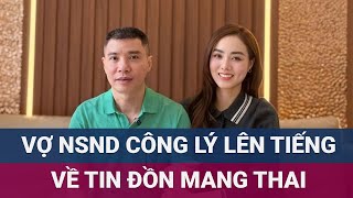 Vợ trẻ của quotcô đẩuquot Công Lý nói gì về tin đồn mang thai  VTC Now [upl. by Peggy665]