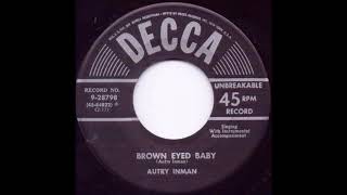 Brown Eyed Baby  Autry Inman [upl. by Naujej]