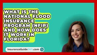 What Is the National Flood Insurance Program NFIP and How Does It Work in Florida [upl. by Rehpretsirhc40]