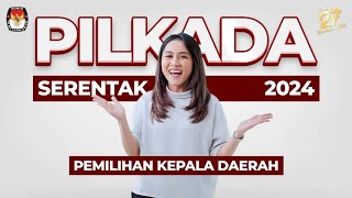 Pilkada Serentak Tahun 2024 [upl. by Jacinta565]