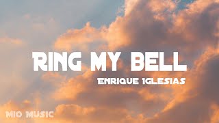 Enrique Iglesias  Ring my bell Lyrics [upl. by Acimehs361]