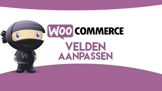 WooCommerce velden aanpassen op de afrekenpagina [upl. by Arsuy]