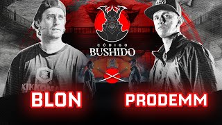 BLON VS PRODEMM  CÓDIGO BUSHIDO  JORNADA 1 [upl. by Kaz943]