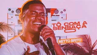 NETTO BRITO TÔ COM A SENSAÇÃOO NETTO BRITO 2024 EP [upl. by Asirralc]