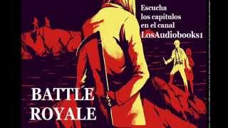 AUDIOLIBRO BATTLE ROYALE DE KOUSHUN TAKAMI [upl. by Hanleigh]