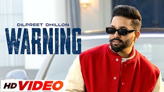 Warning Lyrical  Dilpreet Dhillon  Gurlej Akhtar  Desi Crew  Latest Punjabi Songs 2023 [upl. by Cari]