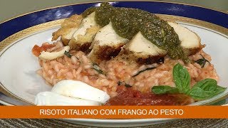 RISOTO ITALIANO COM FRANGO AO PESTO [upl. by Eemiaj]