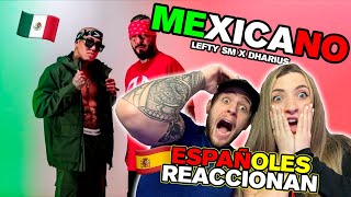 ESPAÑOLES REACCIONAN a MEXICANO 🇲🇽🔥 de Lefty SM x Dharius [upl. by Jaymie]