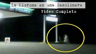 La Llorona grabada en un Gasolinera [upl. by Tezil850]