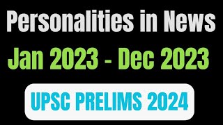 Personalities in News Jan 2023  Dec 2023  UPSC 2024 [upl. by Aoket311]