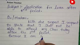 Application for leave after 2nd period  Leave application for school  Pallavi Teacher [upl. by Yvan]