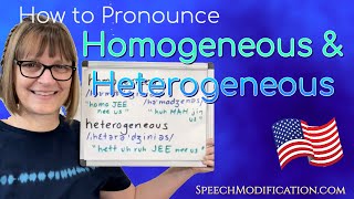 How to Pronounce Homogeneous and Heterogeneous [upl. by Tisbe]