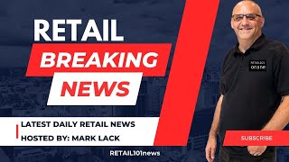 24 Apr 2024 RETAIL101news PART 0024 news retailindustry retail retailnews [upl. by Anastasia]