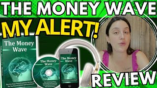 THE MONEY WAVE ❌MY ALERT❌ The Money Wave Reviews  The Money Wave Program  The Money Wave sound [upl. by Swetlana]