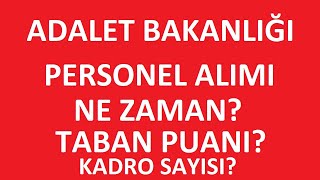 ADALET BAKANLIĞI PERSONEL ALIMI NE ZAMAN KAÇ KİŞİ ALINACAK BAŞVURU ŞARTLARI NELER TABAN PUANI NE [upl. by Gert]