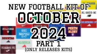 New Football Kit Of October 2024 Part 1  Only Releases Kits [upl. by Devehcoy]