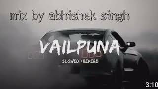 Vailpuna Song by Sippy Gill slowed reverb mix by abhishek singh [upl. by Callan]