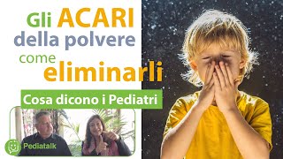 Allergia agli acari della polvere come eliminarli Cosa dicono i Pediatri [upl. by Jarib]