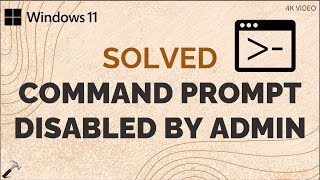 Solved Command Prompt disabled by administrator on Windows 11 [upl. by Gonagle]