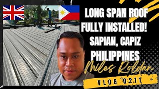 VLOG 211 THE LONG SPAN METAL ROOF IS FULLY INSTALLED IN THE PHILIPPINES What do you think [upl. by Annabelle]