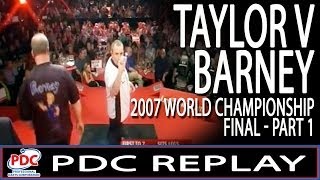 PDC Replay  Phil Taylor v Raymond van Barneveld World Championship Final 2007  Part 1 [upl. by Nimad]