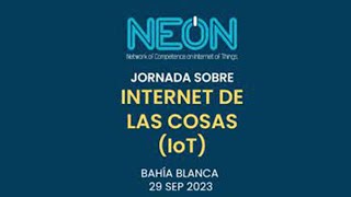 Jornada divulgación IOT  Open Event ERASMUS NEON  Septiembre 29 2023 [upl. by Acinahs]