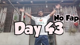 Day 43  Nofap Transformation [upl. by Aryn]