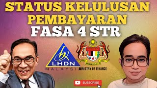 STATUS KELULUSAN PEMBAYARAN FASA 4 STR 2024 [upl. by Anigroeg610]