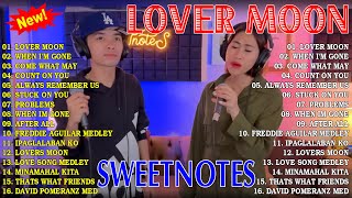 🔮SWEETNOTES Most Beautiful Love Songs🎍 Lover Moon Come What May🎍 SWEETNOTES Cover Playlist 2024 [upl. by Nickola]