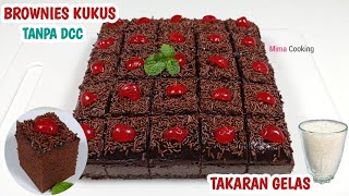 RASANYA MANTAP BROWNIES KUKUS TANPA DCC TAKARAN GELAS  LEMBUT DAN NYOKLAT [upl. by Anwahs]