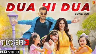 Tiger 3 Song  Dua Hi Dua  Salman Khan  Katrina Kaif  Tiger 3 Songs  Tiger 3 New Song [upl. by Erde733]