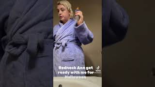 Redneck Ann Get Ready with me for Halloween Shower Routine showerroutine [upl. by Oicirbaf597]