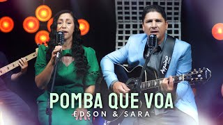 Edson amp Sara  Pomba Que Voa  Clipe Oficial [upl. by Nyleve]