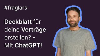 Deckblatt für deine Verträge erstellen Mit ChatGPT [upl. by Jakoba102]