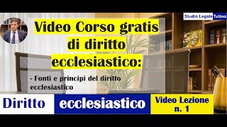 Diritto Ecclesiastico  Video lezione n1  Fonti e Principi del Diritto Ecclesiastico [upl. by Acile]