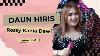 DAUN HIRIS  RESSY KANIA DEWI  RKD OFFICIAL LIVE GUNUNG MANIK  TALAGA MAJALENGKA [upl. by Anivid728]