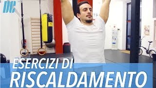 Riscaldamento Muscolare Pre Allenamento [upl. by Htebyram617]