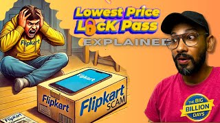 Flipkart’s Popular ‘SCAM’ Lowest Price Lock Pass EXPLAINED during Big Billion Days Sale 🔥 [upl. by Weiner]