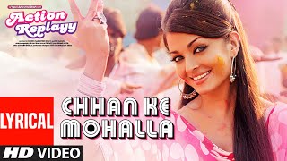 Lyrical Chhan Ke Mohalla  Action Replayy  Sunidhi Chauhan Ritu Pathak  Pritam [upl. by Eenaj]