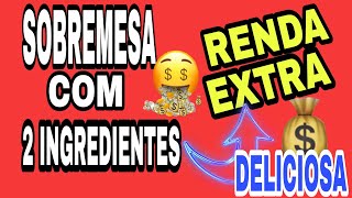 SOBREMESA COM 2 INGREDIENTES FÁCIL RENDA EXTRA [upl. by Samtsirhc]