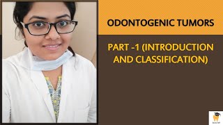 Introduction to Odontogenic Tumors Part 1 ORAL PATHOLOGY FOR BDSMDS STUDENTSASPIRANTS [upl. by Plotkin]